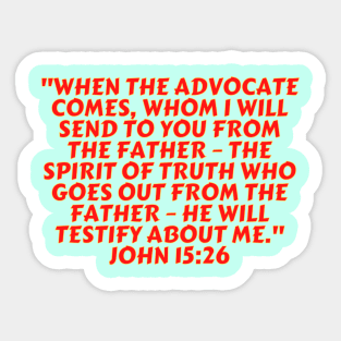 Bible Verse John 15:26 Sticker